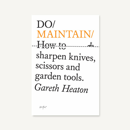 Do Maintain - How to sharpen knives, scissors and garden tools
